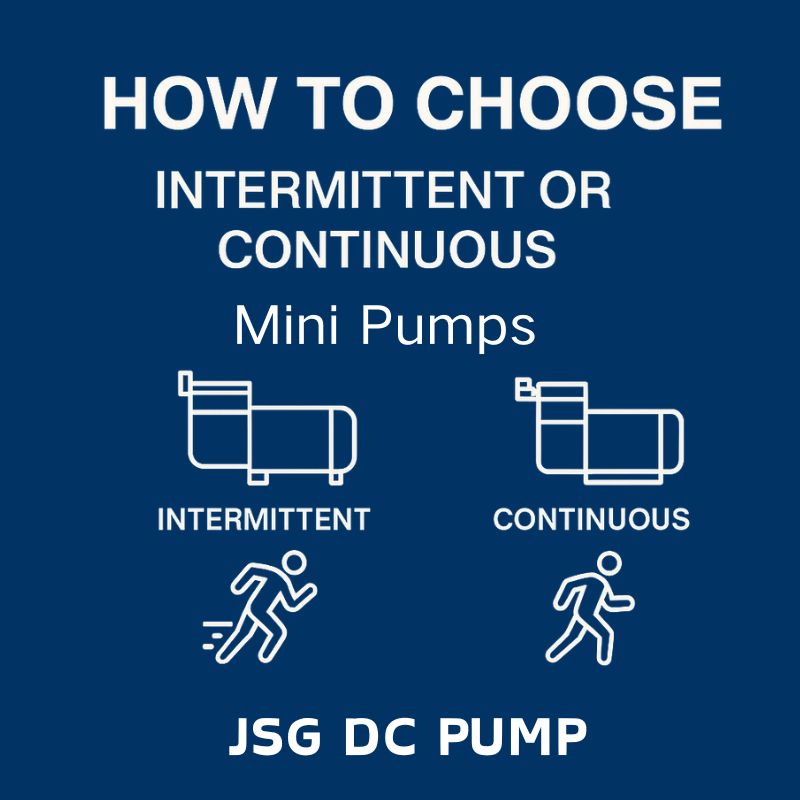 How to Choose Intermittent or Continuous Mini Pumps by JSG DC PUMP